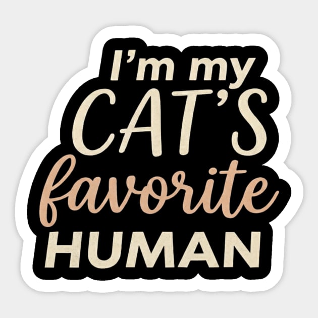 I'm My Cat's Favorite Human Cat Lover Sticker by ArtistTee ⭐⭐⭐⭐⭐